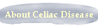 About Celiac Disease